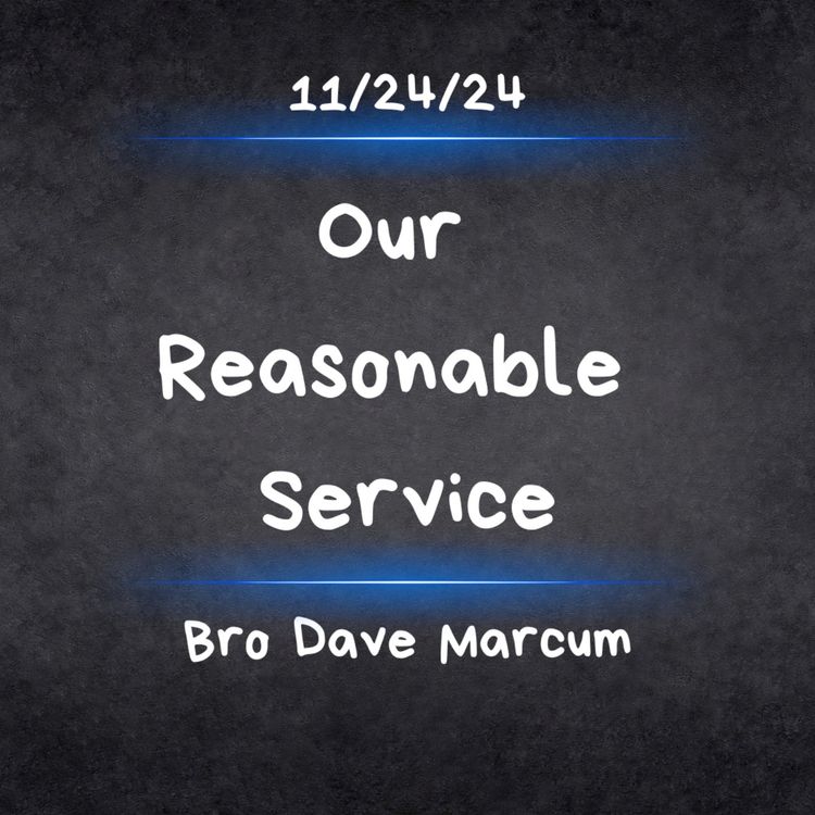 cover art for "Our Reasonable Service" - Bro Dave Marcum