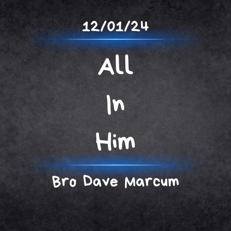 cover art for "All In Him" - Bro Dave Marcum