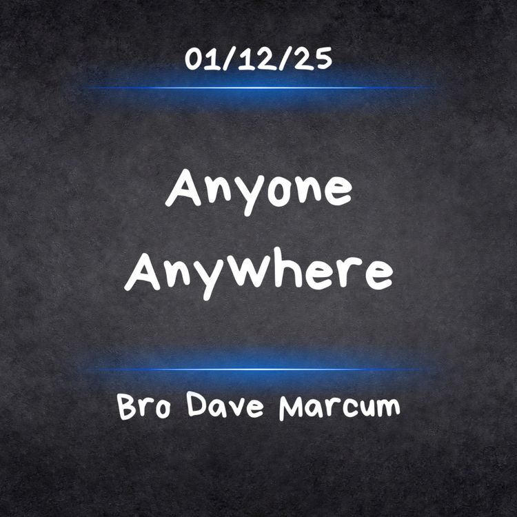cover art for "Anyone Anywhere" - Bro Dave Marcum