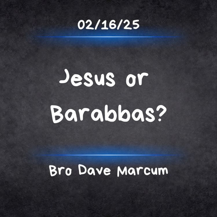 cover art for "Jesus or Barabbas?" - Bro Dave Marcum