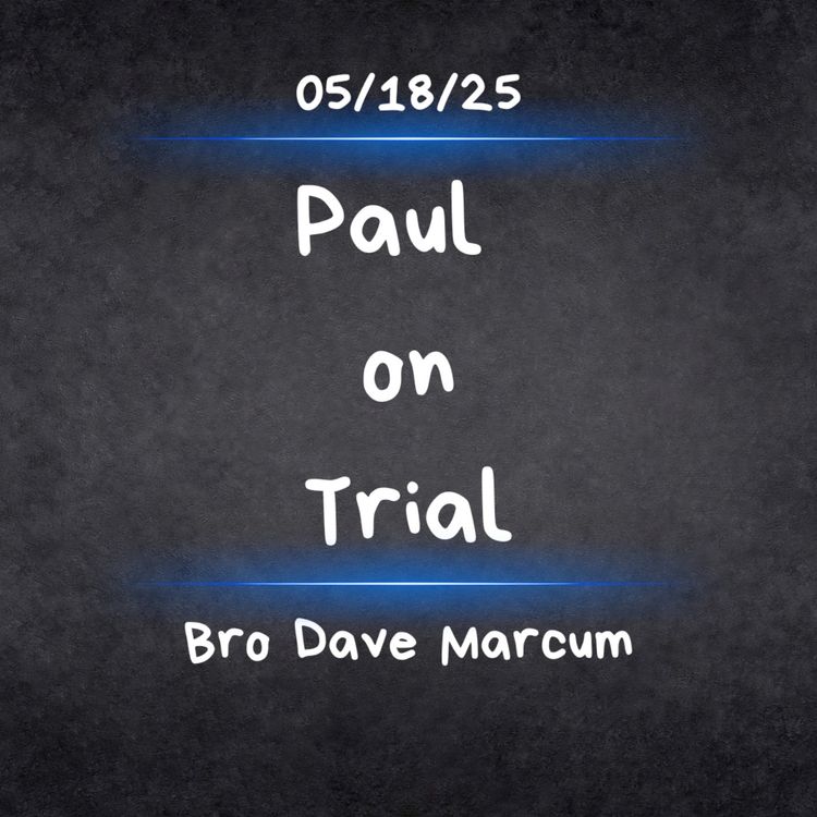 cover art for "Paul on Trial" - Bro Dave Marcum