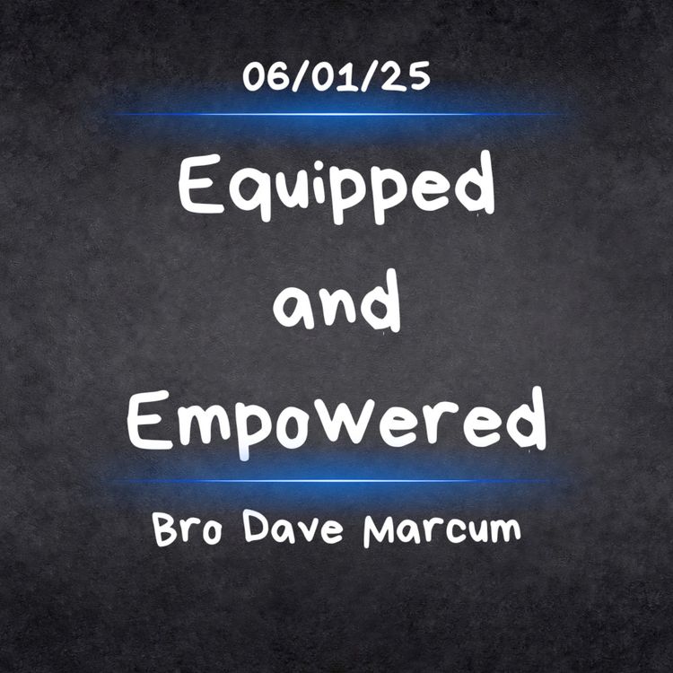 cover art for "Equipped and Empowered" - Bro Dave Marcum