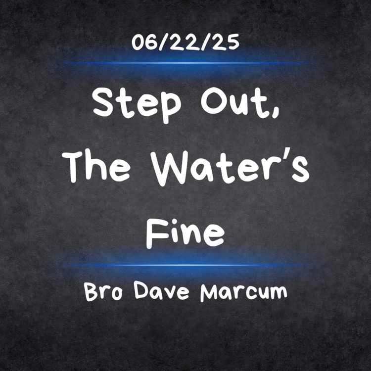 cover art for "Step Out, The Water's Fine" - Bro Dave Marcum