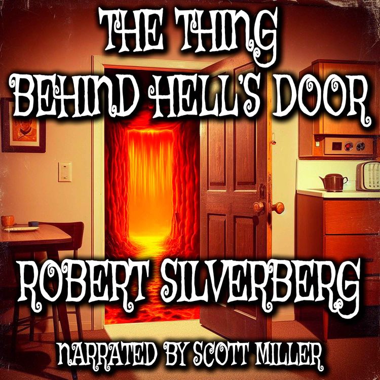 cover art for The Thing Behind Hell's Door by Robert Silverberg - Robert Silverberg Audiobook