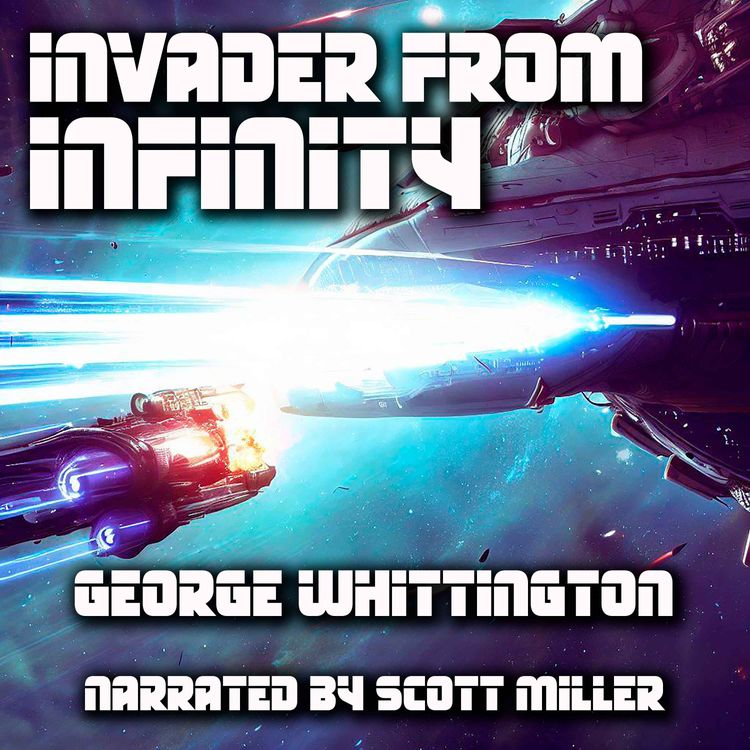 cover art for Invader From Infinity by George Whittington - George Whittington Short Stories