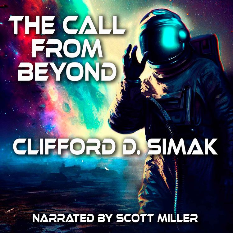 cover art for The Call From Beyond by Clifford D. Simak - A Cosmic Voice Beckons