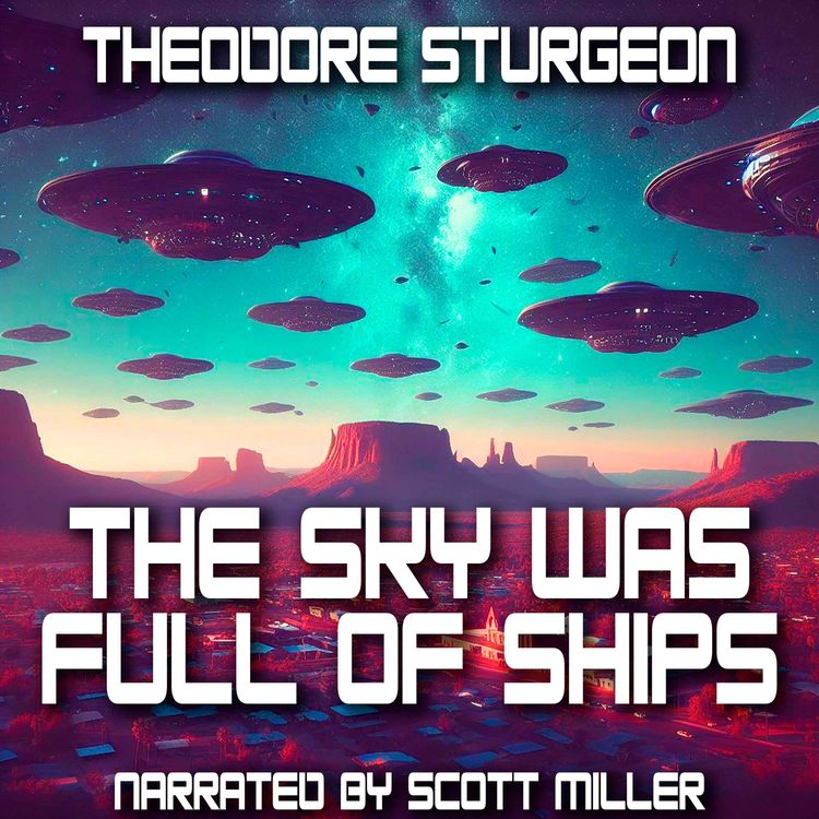 cover art for The Sky Was Full of Ships by Theodore Sturgeon - Theodore Sturgeon Short Stories