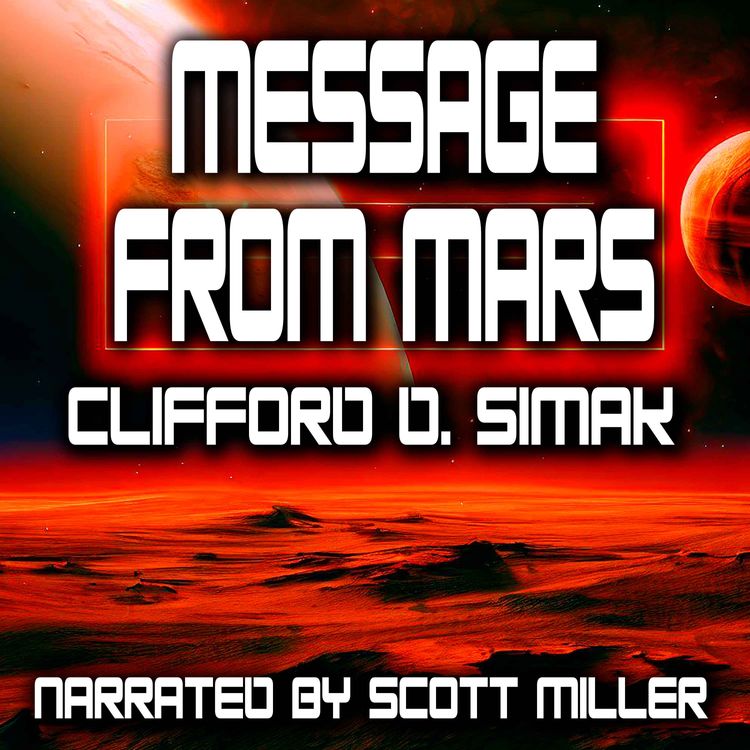 cover art for Message From Mars by Clifford D. Simak - Classic Science Fiction
