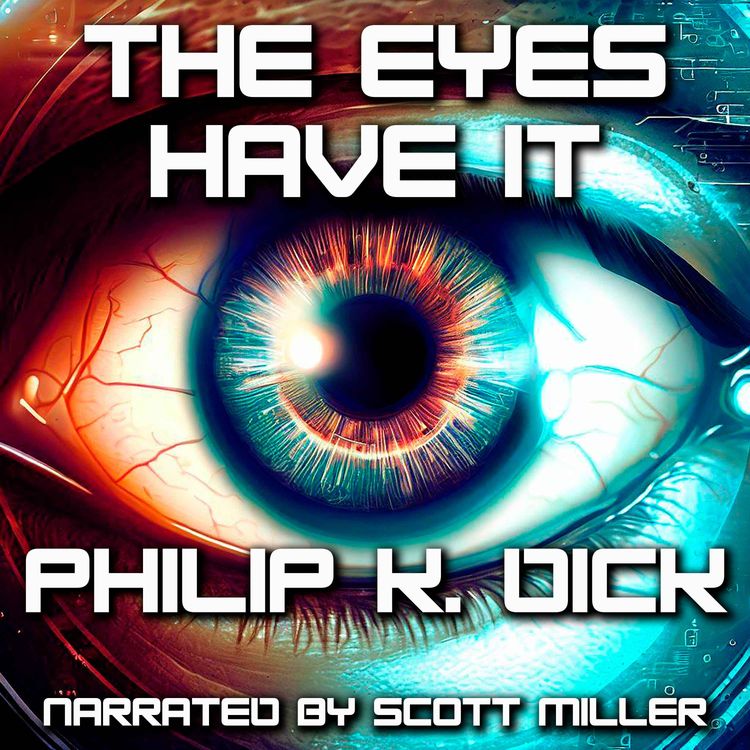 cover art for The Eyes Have It by Philip K. Dick and Pariah by Milton Lesser