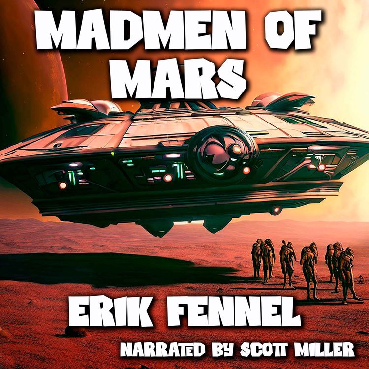 cover art for Madmen of Mars by Erik Fennel - Science Fiction Short Stories