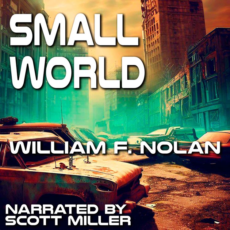 cover art for Small World by William F. Nolan - William F. Nolan Audiobook