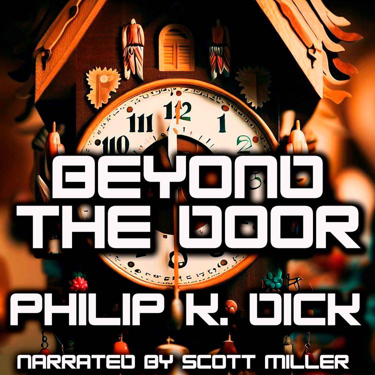 cover art for Beyond The Door by Philip K. Dick - Philip K. Dick Audiobook Short Story