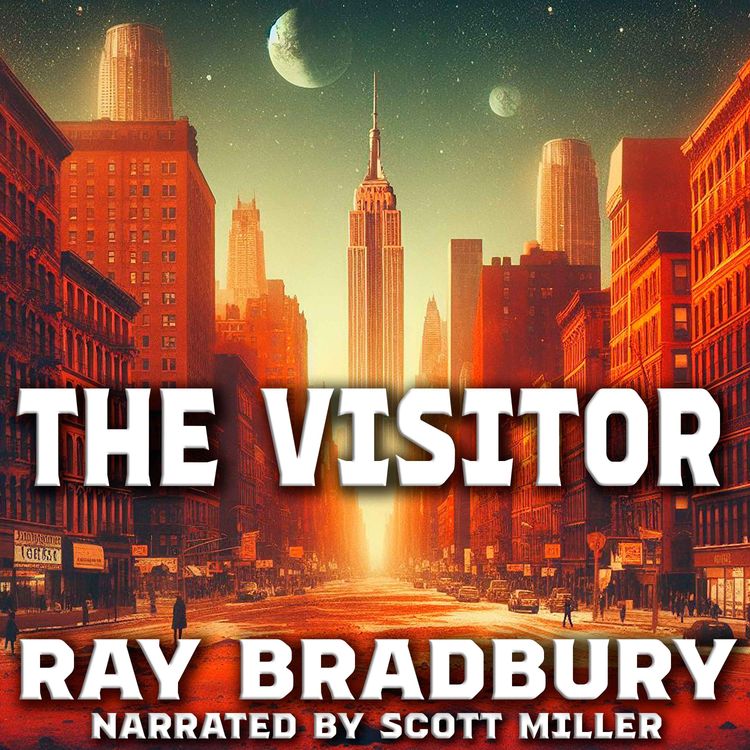 cover art for The Visitor by Ray Bradbury - Ray Bradbury Short Science Fiction Stories