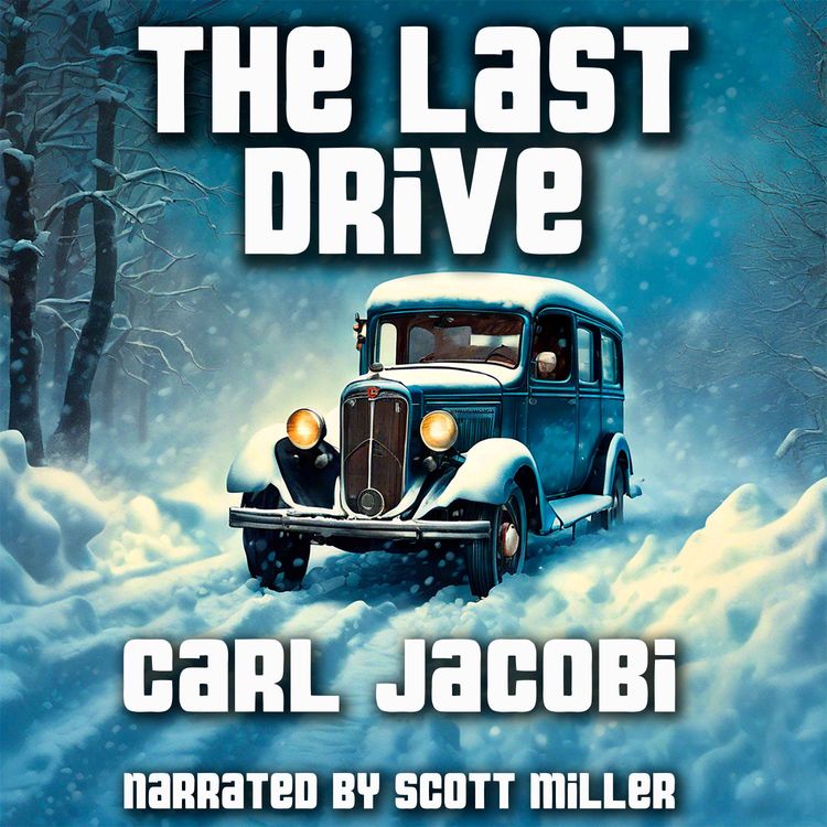 cover art for The Last Drive by Carl Jacobi - Ghost Stories