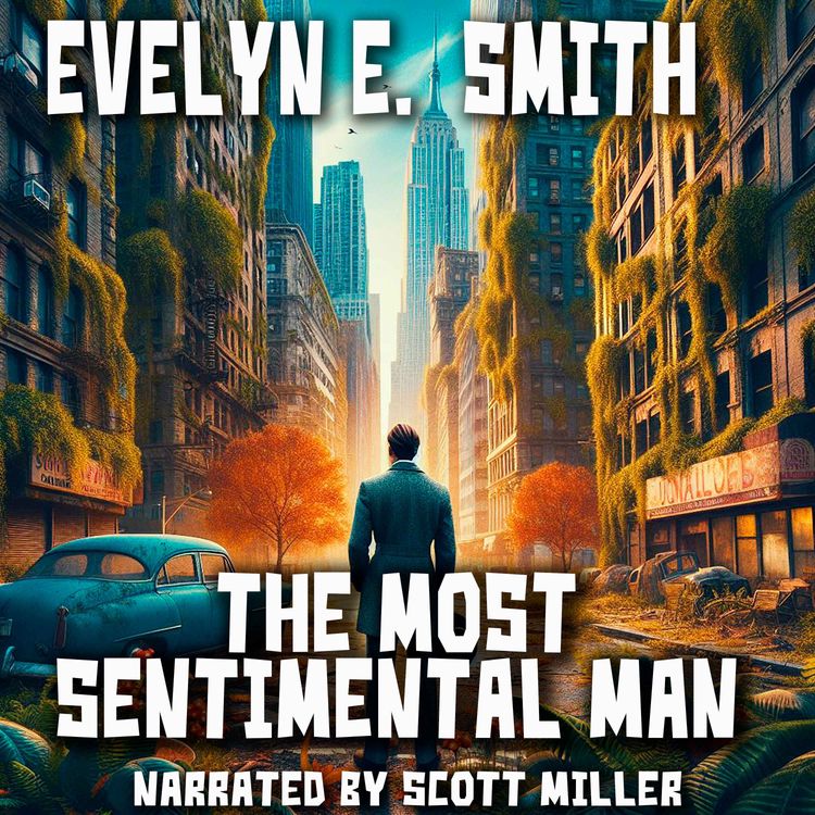 cover art for The Most Sentimental Man by Evelyn E. Smith - The Last Man on Earth