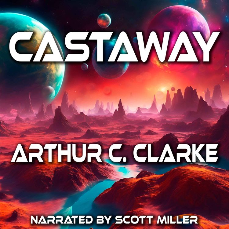 cover art for Castaway by Arthur C. Clarke - Arthur C. Clarke Short Stories