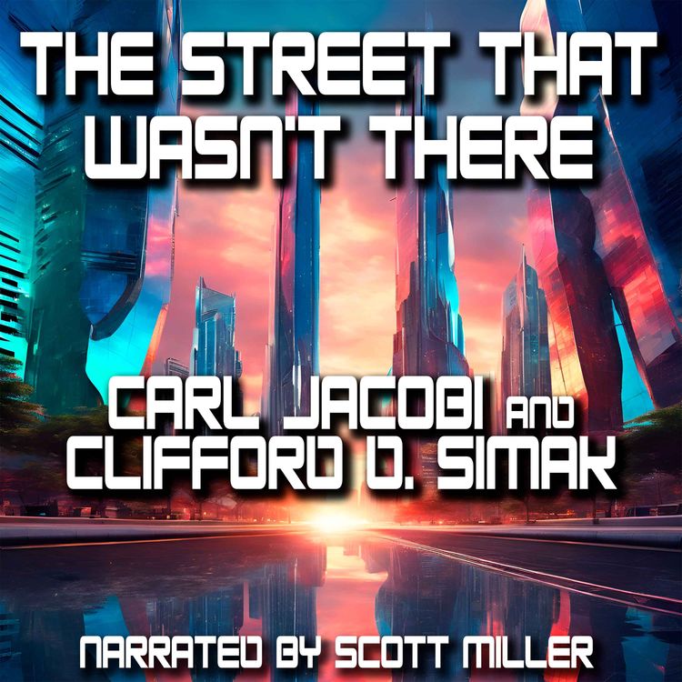cover art for The Street That Wasn’t There by Carl Jacobi and Clifford D. Simak