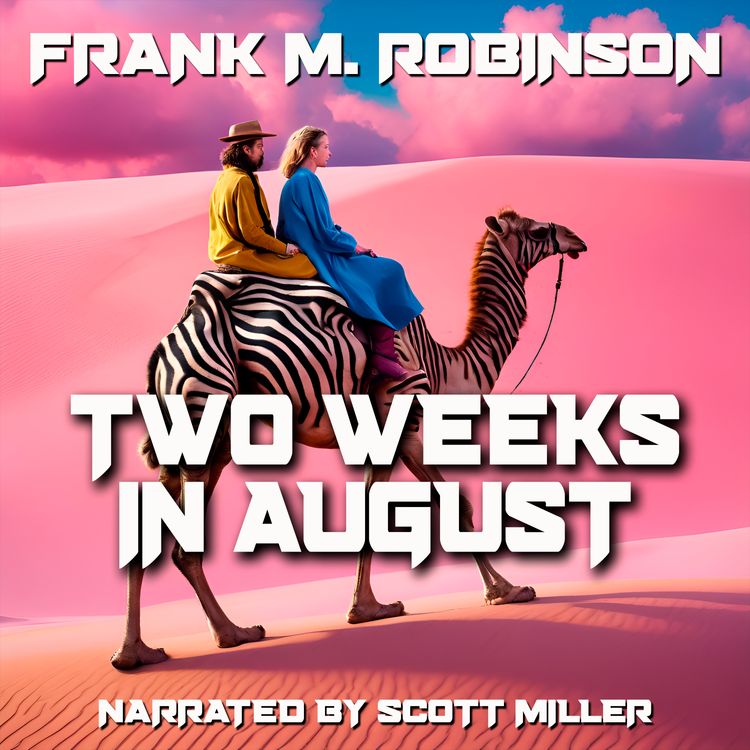 cover art for Two Weeks in August by Frank M. Robinson - Frank M. Robinson Science Fiction Short Stories