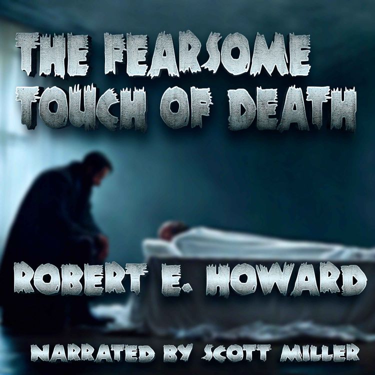 cover art for The Fearsome Touch of Death by Robert E. Howard - From the Author Who Created Conan the Barbarian