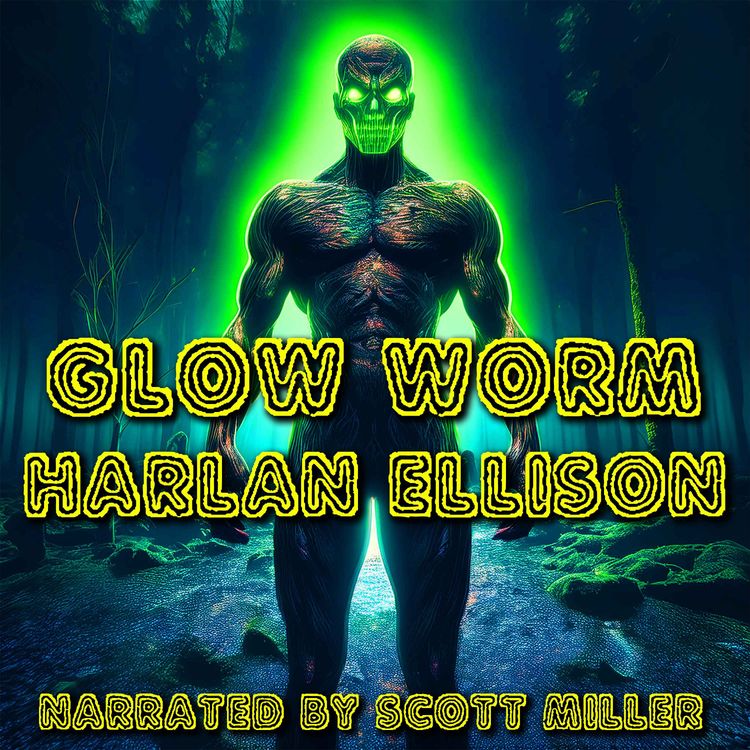 cover art for Glow Worm by Harlan Ellison - Harlan Ellison Short Stories
