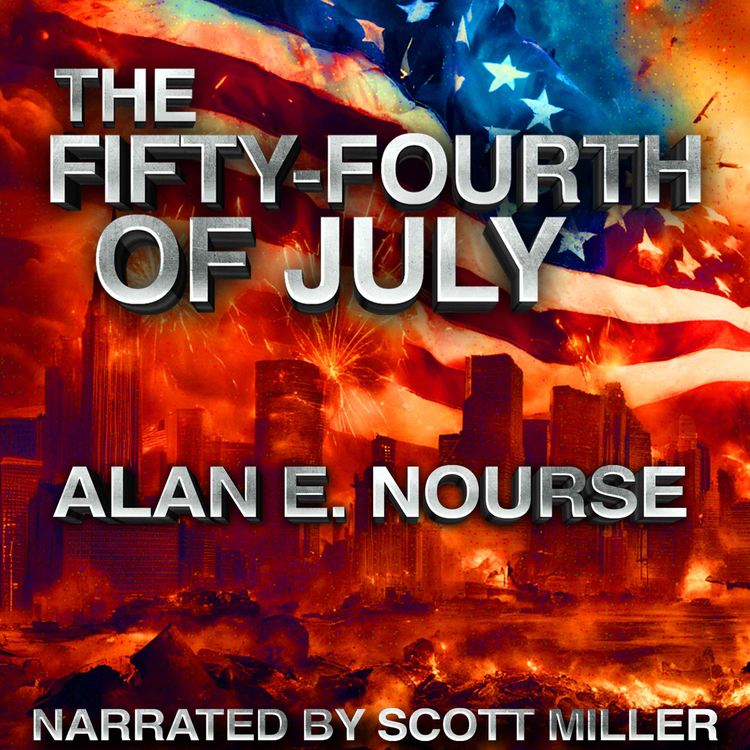 cover art for The Fifty-Fourth of July by Alan E Nourse - Alan E Nourse Sci-Fi Audiobook