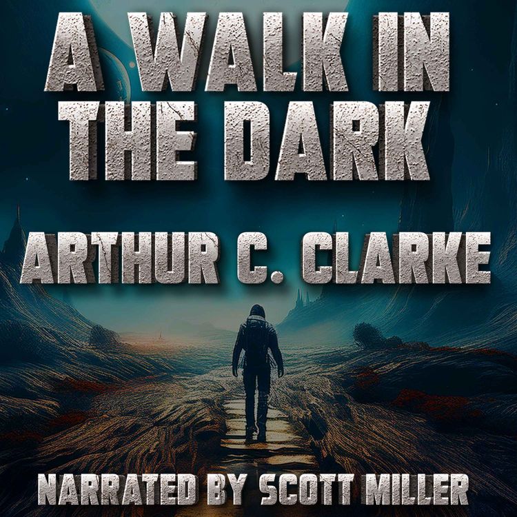 cover art for A Walk in the Dark by Arthur C. Clarke - Arthur C Clarke Short Stories