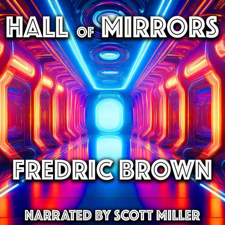 cover art for Hall of Mirrors by Fredric Brown - Fredric Brown Short Stories
