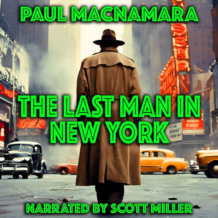 cover art for The Last Man in New York by Paul MacNamara - Science Fiction Short Story From the 1940s