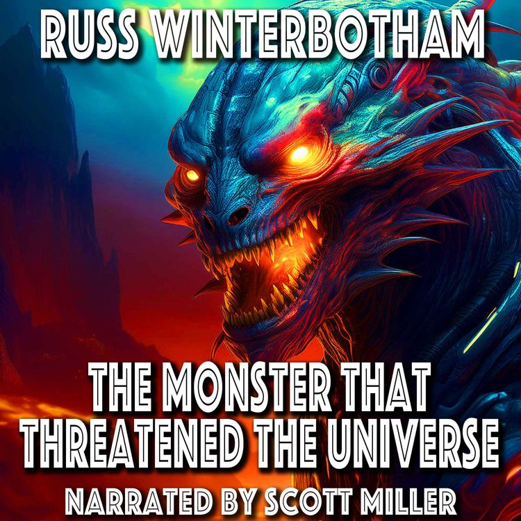 cover art for The Monster That Threatened the Universe by Russ Winterbotham - Science Fiction Monsters