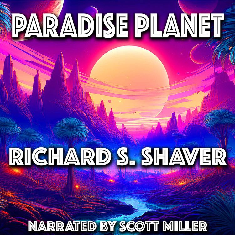 cover art for Paradise Planet by Richard S. Shaver - Richard S. Shaver Short Stories