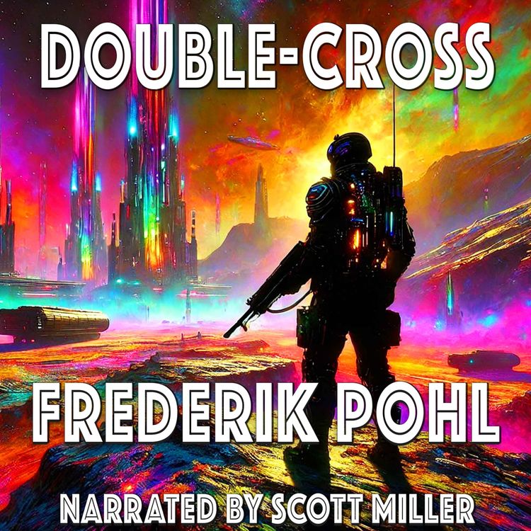 cover art for Double–Cross by Frederik Pohl - Sci Fi Short Stories From the 1940s