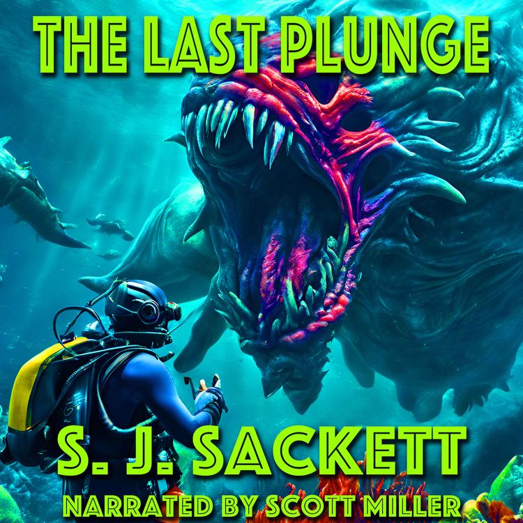 cover art for The Last Plunge by S.J. Sackett - Science Fiction Audiobooks Full Length