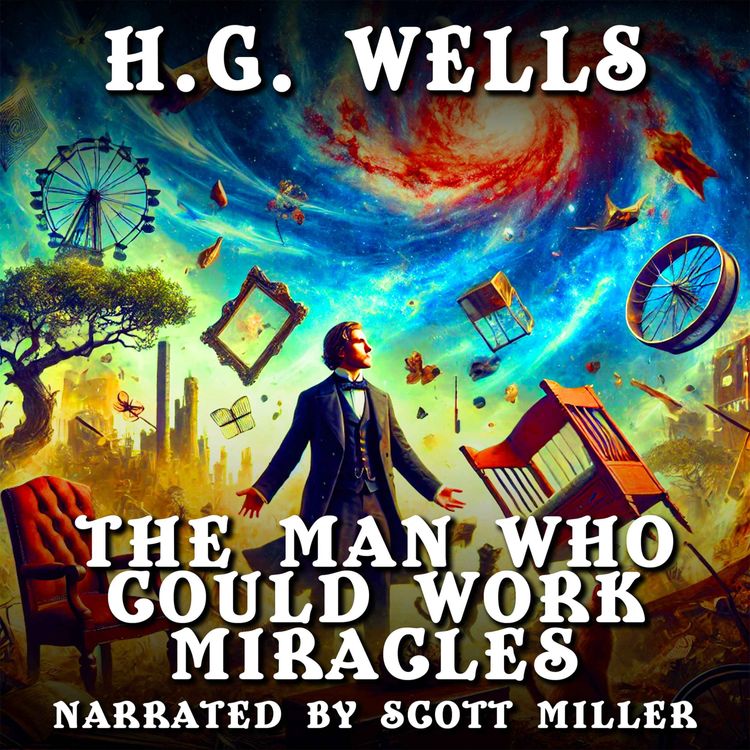 cover art for The Man Who Could Work Miracles by H.G. Wells - Short Story Published in 1898 in The Illustrated London News