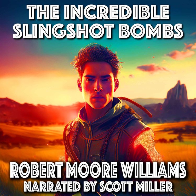 cover art for The Incredible Slingshot Bombs by Robert Moore Williams