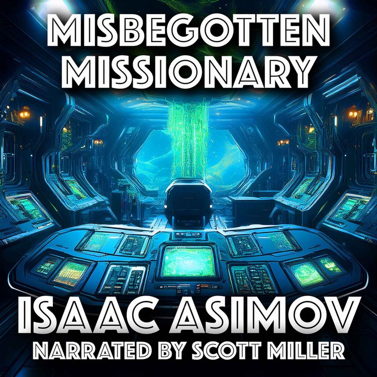 cover art for Misbegotten Missionary by Isaac Asimov, also known as Green Patches - The Creatures, and the Truth!