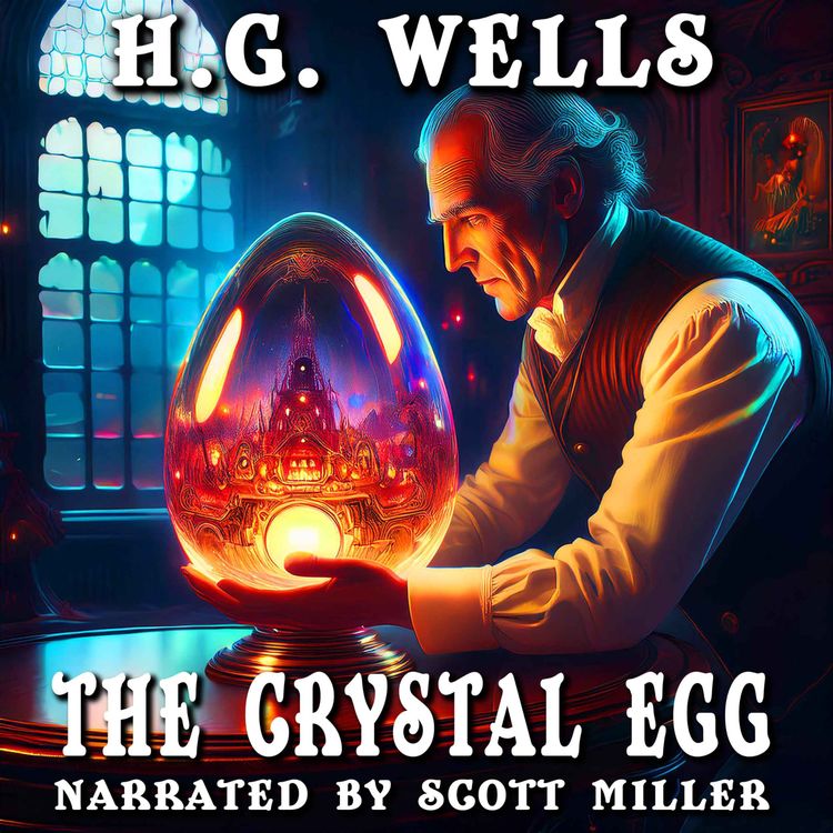 cover art for The Crystal Egg by H. G. Wells - A Window to Another World