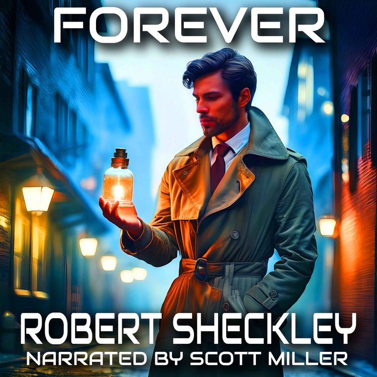 cover art for Forever by Robert Sheckley - Living Forever Comes at a Price