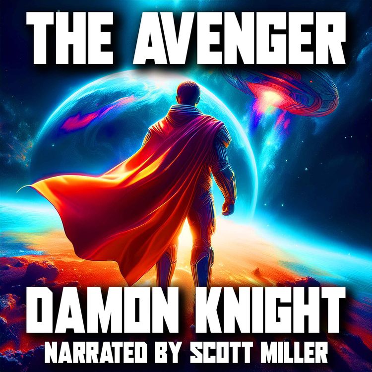 cover art for The Avenger by Damon Knight - Earth’s Last Hope Was No Longer Human