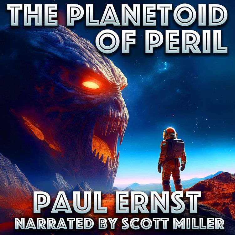 cover art for The Planetoid of Peril by Paul Ernst - On Asteroid Z-40, Legends Are Made of Stone