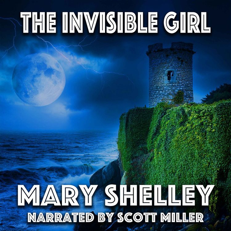cover art for The Invisible Girl by Mary Shelley