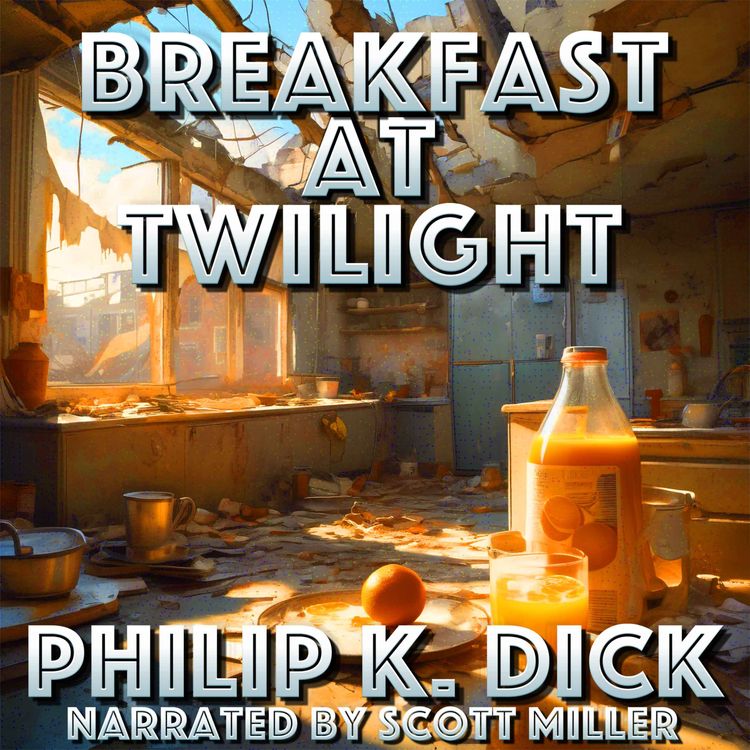 cover art for Breakfast at Twilight by Philip K. Dick