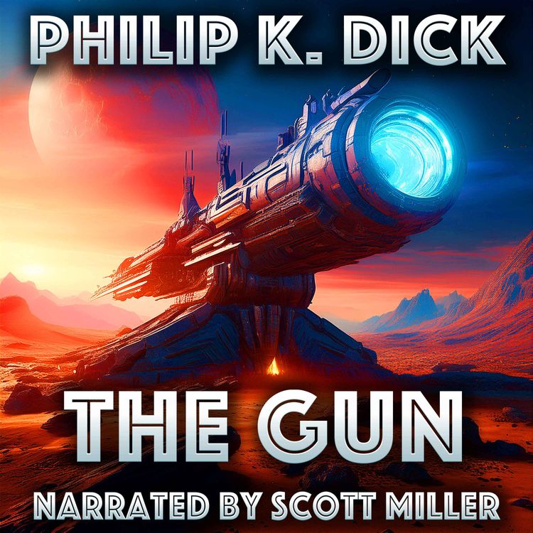 cover art for The Gun by Philip K. Dick - Philip K. Dick Short Stories