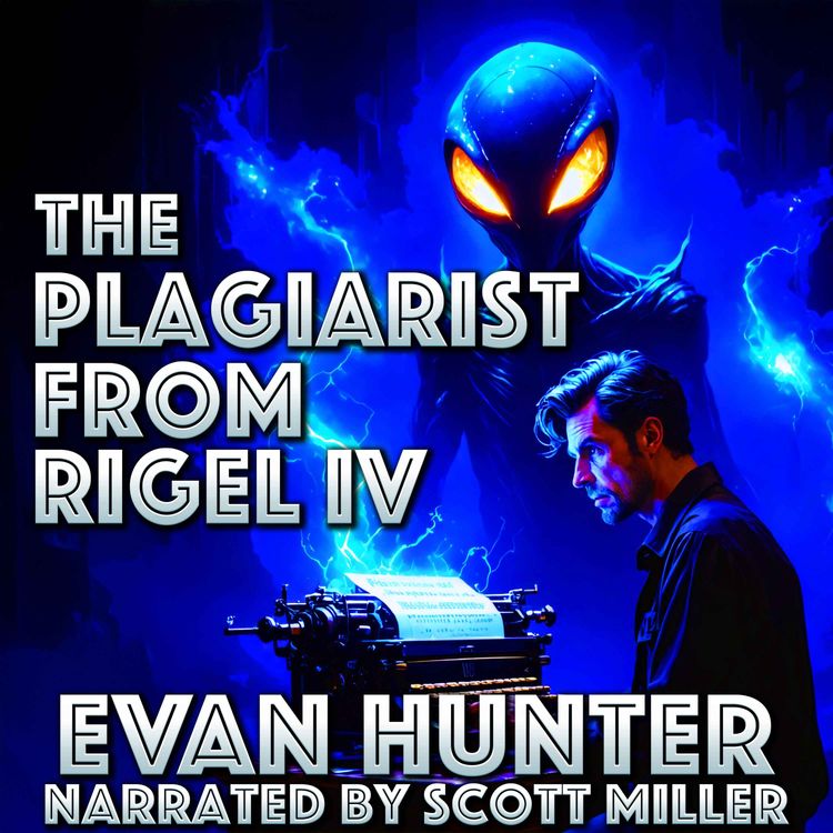 cover art for The Plagiarist From Rigel IV By Evan Hunter - Evan Hunter Short Stories