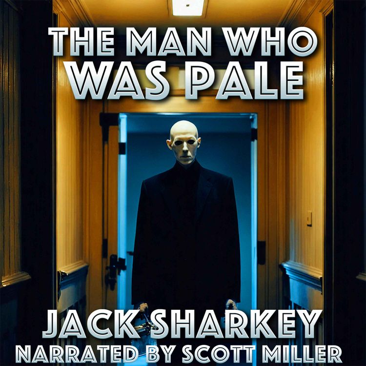 cover art for The Man Who Was Pale by Jack Sharkey