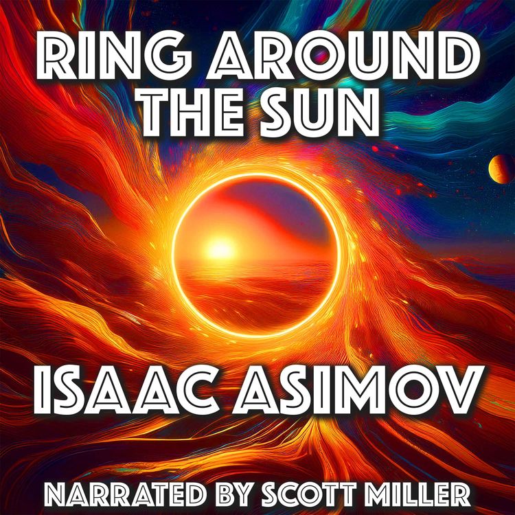 cover art for Ring Around the Sun by Isaac Asimov - Short Sci-Fi Story From the 1940s