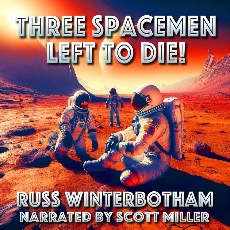 cover art for Three Spacemen Left To Die! by Russ Winterbotham and Wanderlust by Alan E. Nourse