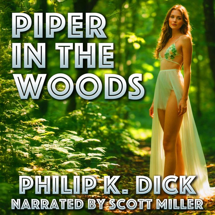 cover art for Piper in the Woods by Philip K. Dick