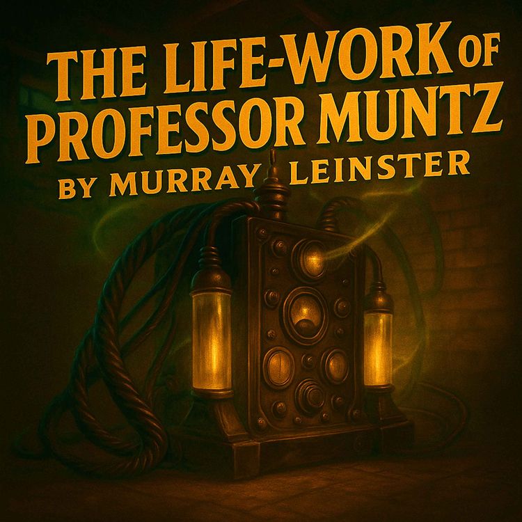 cover art for The Life–Work of Professor Muntz by Murray Leinster