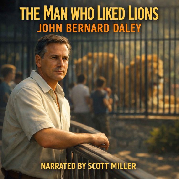 cover art for The Man Who Liked Lions by John Bernard Daley