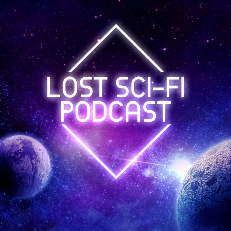 cover art for The Beginning of The Lost Sci-Fi Podcast With At Least One Vintage Sci-Fi Story Every Week